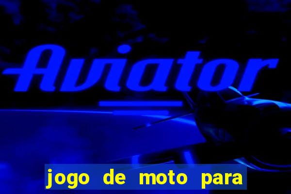 jogo de moto para dar grau